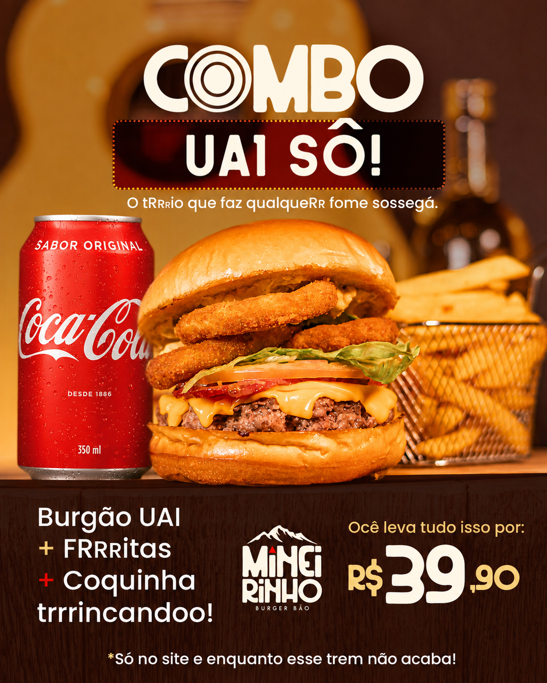 Combo Uai Sô!: burgão UAI + fritas + Coca lata por R$39,90